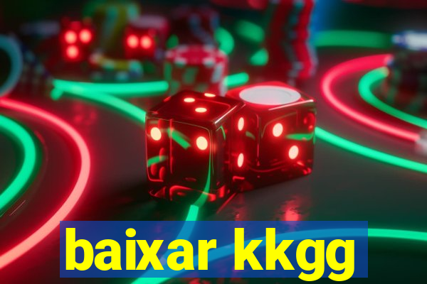 baixar kkgg