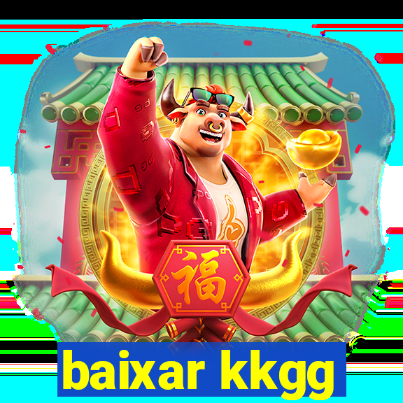 baixar kkgg