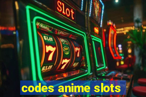 codes anime slots