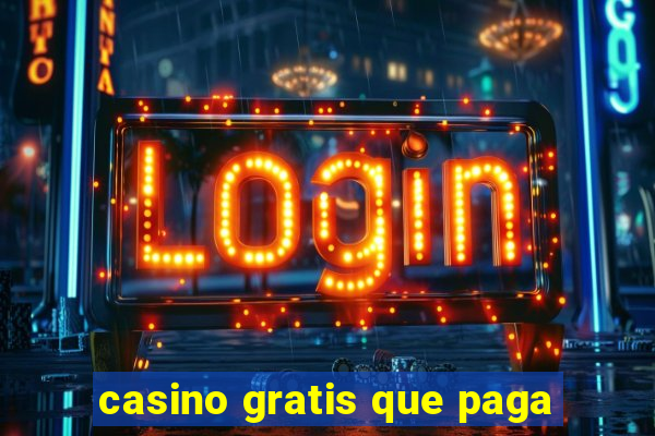 casino gratis que paga