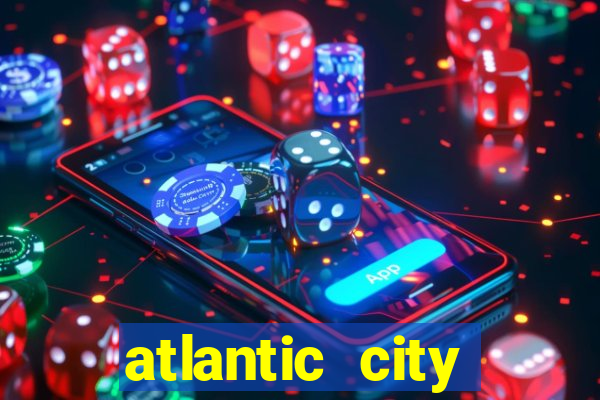 atlantic city resorts and casinos