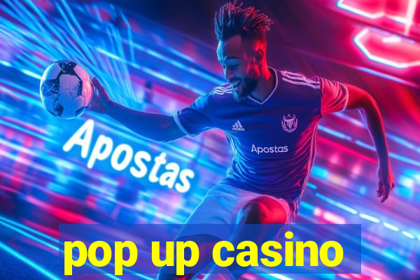 pop up casino