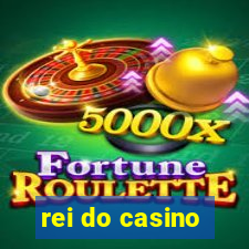 rei do casino