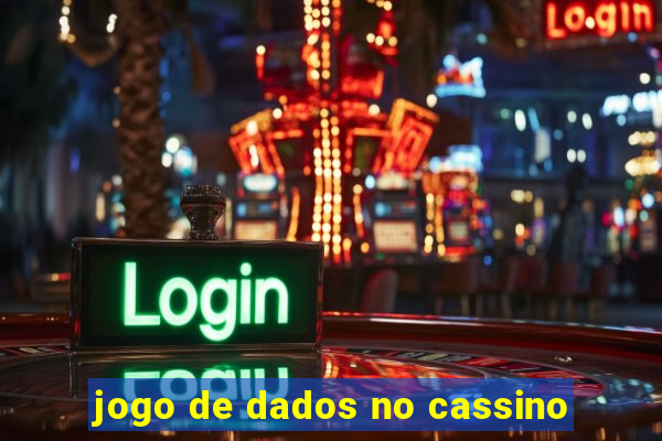 jogo de dados no cassino