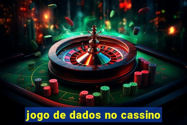 jogo de dados no cassino