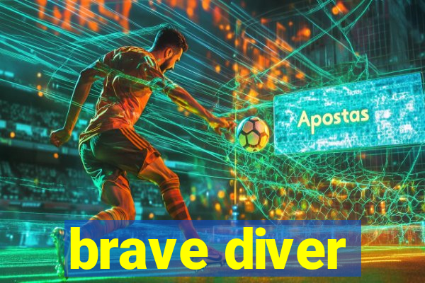 brave diver