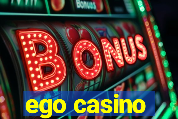 ego casino