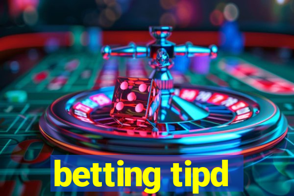 betting tipd