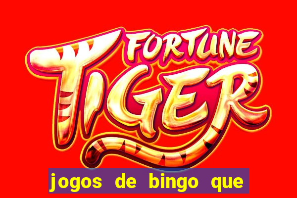 jogos de bingo que paga dinheiro de verdade