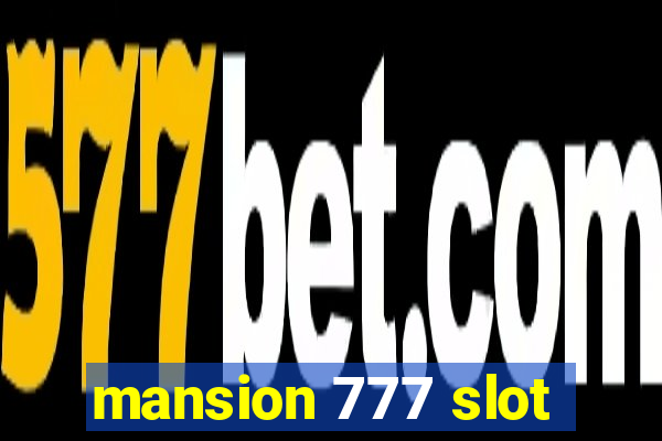 mansion 777 slot