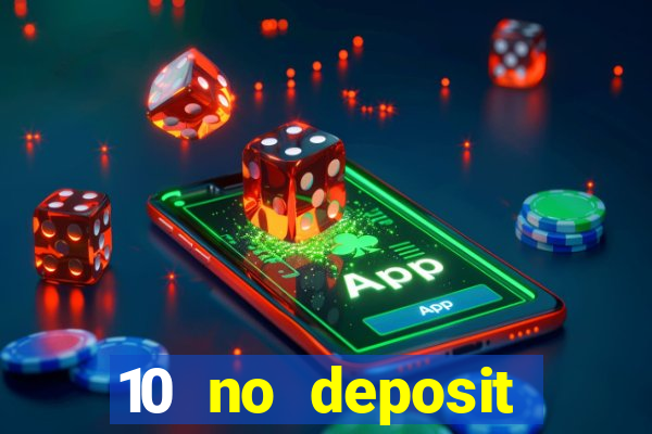 10 no deposit casino uk