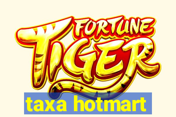 taxa hotmart