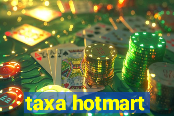 taxa hotmart