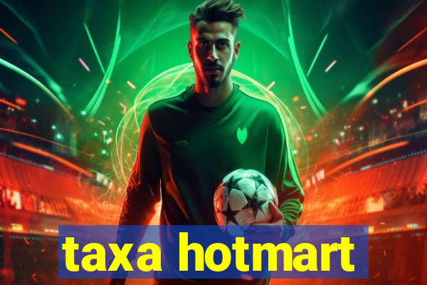 taxa hotmart