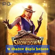 1x chance dupla betano