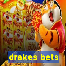 drakes bets