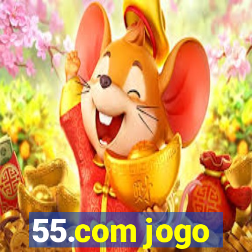 55.com jogo