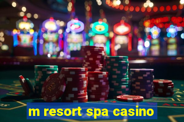 m resort spa casino