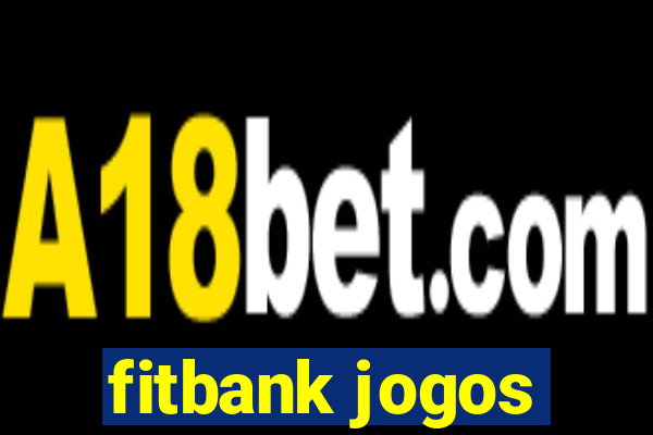 fitbank jogos