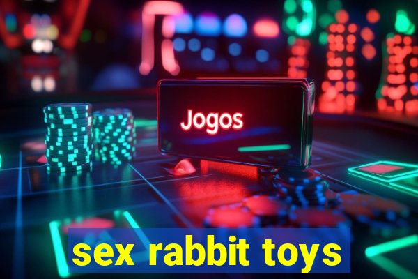 sex rabbit toys