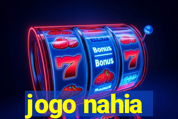 jogo nahia