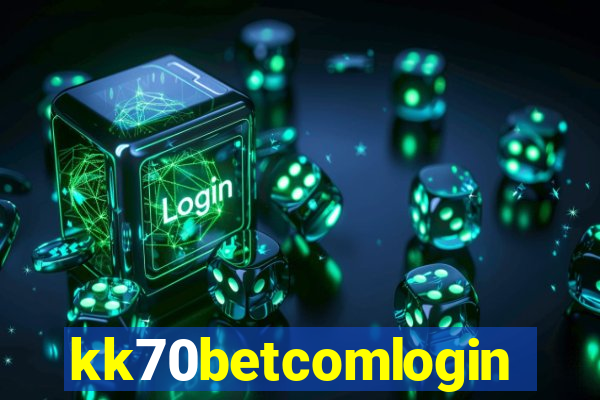 kk70betcomlogin