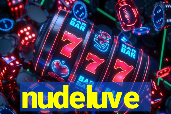 nudeluve