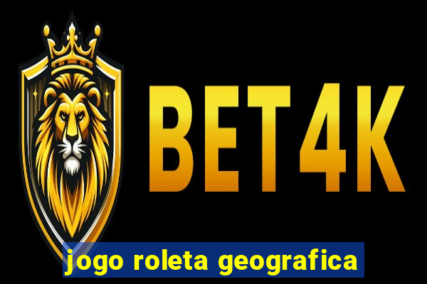 jogo roleta geografica