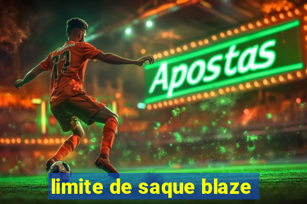 limite de saque blaze