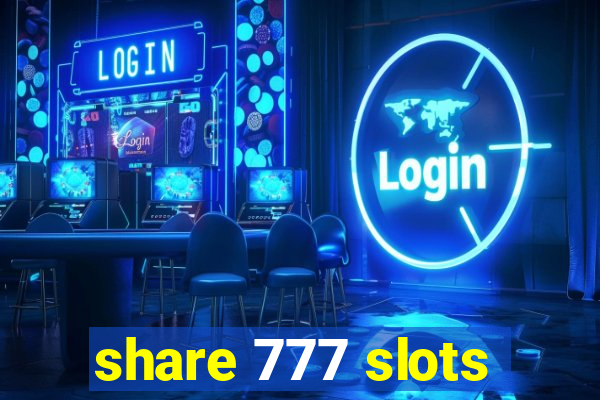 share 777 slots