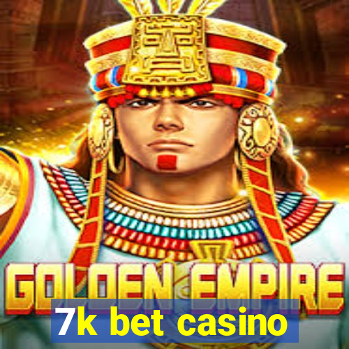 7k bet casino