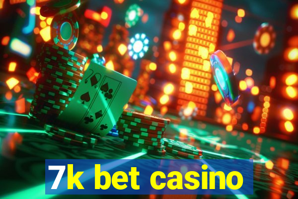 7k bet casino