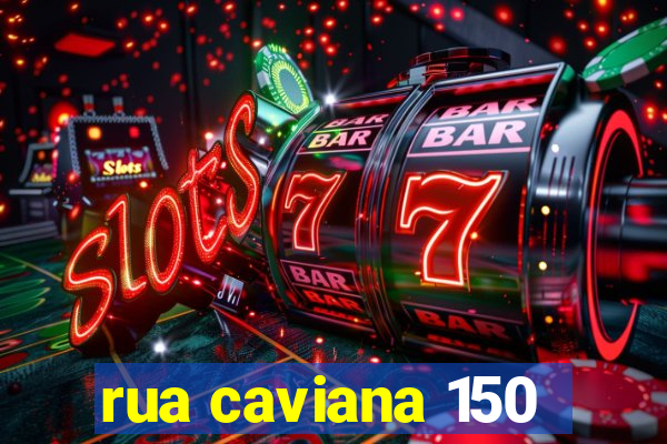 rua caviana 150