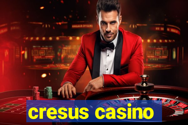 cresus casino