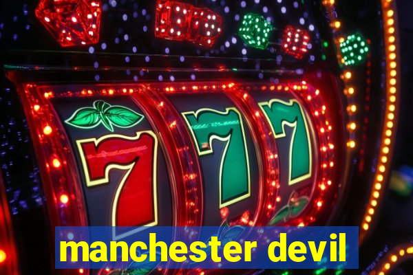 manchester devil