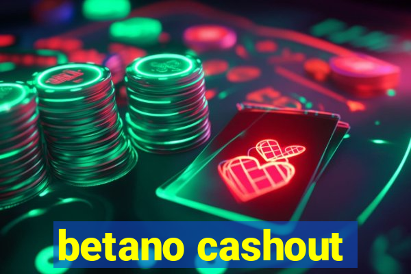 betano cashout