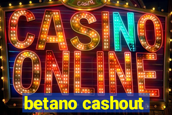 betano cashout