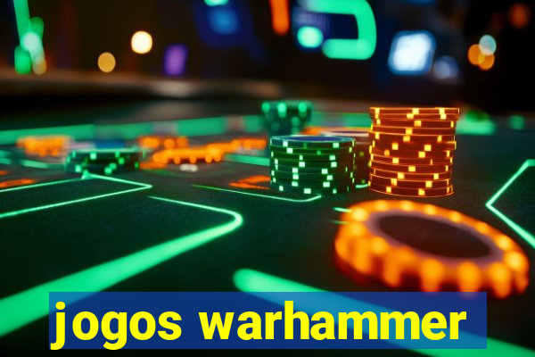 jogos warhammer