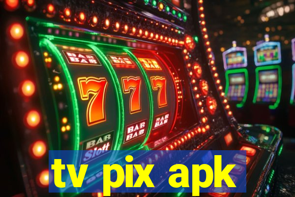 tv pix apk