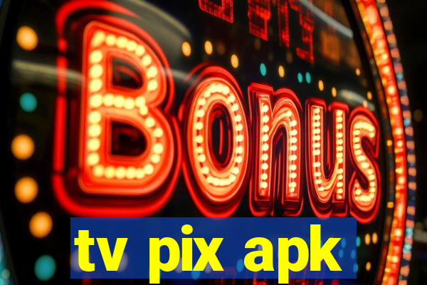 tv pix apk