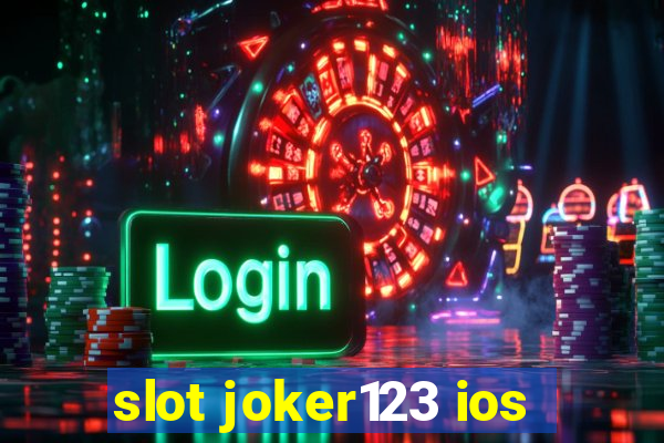 slot joker123 ios