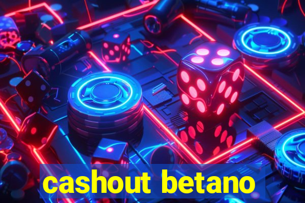 cashout betano