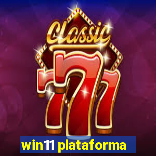 win11 plataforma