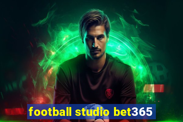 football studio bet365