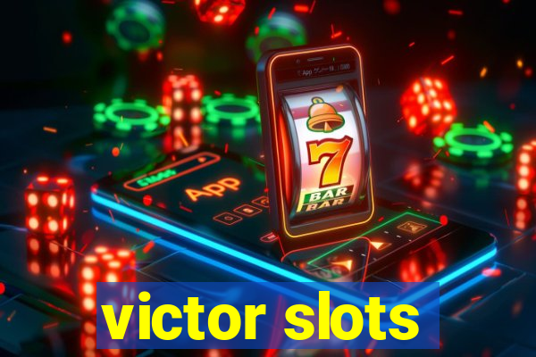 victor slots