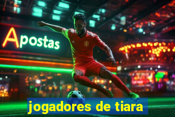 jogadores de tiara