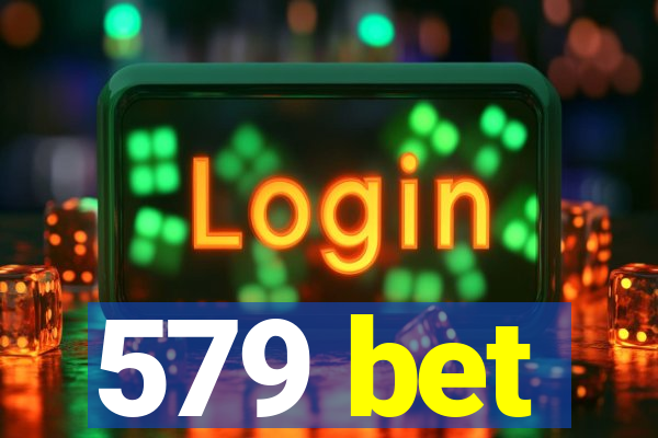 579 bet