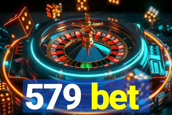 579 bet