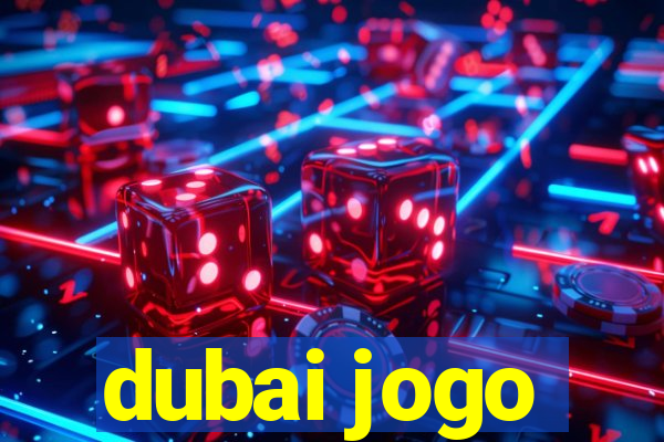 dubai jogo