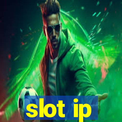 slot ip